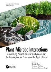 book Plant-microbe Interactions: Harnessing Next-generation Molecular Technologies for Sustainable Agriculture (Advances and Applications in Biotechnology)