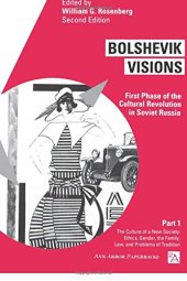 book Bolshevik Visions: First Phase of the Cultural Revolution in Soviet Russia, Part 1