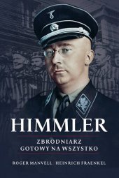 book Himmler. Zbrodniarz gotowy na wszystko