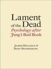 book Lament of the Dead: Psychology After Jung's Red Book