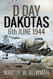 book D-Day Dakotas: 6th June 1944