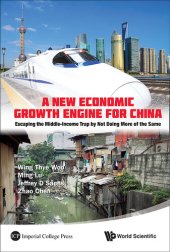 book A New Economic Growth Engine for China: Escaping the Middle-Income Trap by Not Doing More of the Same