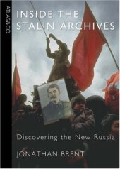 book Inside the Stalin Archives: Discovering the New Russia