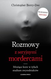 book Rozmowy z seryjnymi mordercami