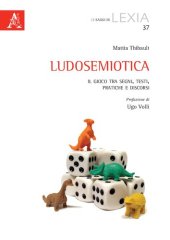 book Ludosemiotica: il gioco tra segni, testi, pratiche e discorsi