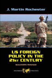 book Us Foreign Policy in the Twenty-First Century: Gulliver's Travails