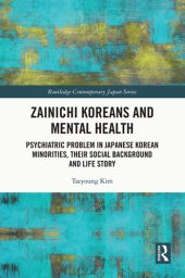 book Zainichi Koreans and mental health : psychiatric problem in Japanese Korean minorities, their social background and life story