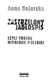 book Zastrzelony jadłospis, czyli trochę mitologii polskiej