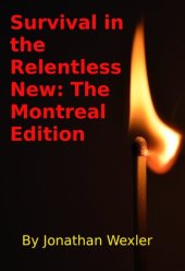 book Survival in the Relentless New: The Montreal Edition