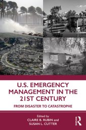 book U.S. emergency management in the 21st century from disaster to catastrophe