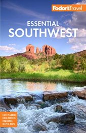 book Fodor's Essential Southwest: The Best of Arizona, Colorado, New Mexico, Nevada, and Utah (Full-color Travel Guide)