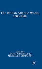 book The British Atlantic World, 1500-1800