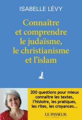 book Connaître et comprendre le judaïsme, le christianisme et l’islam