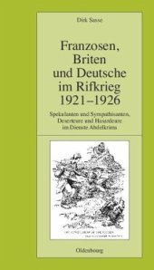 book Franzosen, Briten und Deutsche im Rifkrieg 1921-1926: Spekulanten und Sympathisanten, Deserteure und Hasardeure im Dienste Abdelkrims