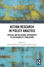 book Action Research in Policy Analysis: Critical and Relational Approaches to Sustainability Transitions