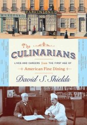 book The Culinarians: Lives and Careers from the First Age of American Fine Dining