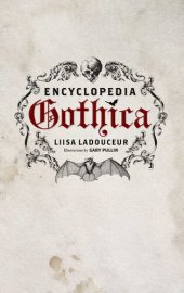 book Encyclopedia Gothica: A Novel