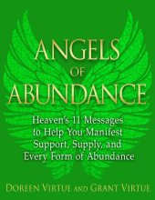 book Angels of Abundance: Heaven’s 11 Messages to Help You Manifest Support, Supply and Every Form of Abundance