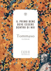 book Il primo bene deve essere dentro di noi. La felicità