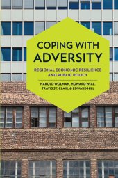 book Coping with adversity : regional economic resilience and public policy