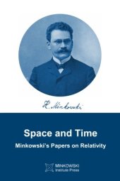 book Space and Time: Minkowski's Papers on Relativity