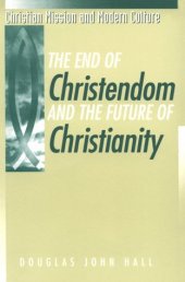 book End of Christendom and the Future Christianity (Christian Mission & Modern Culture)