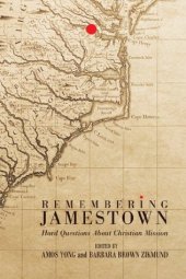 book Remembering Jamestown: Hard Questions About Christian Mission