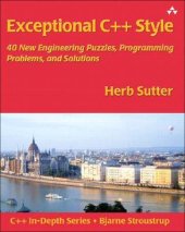 book Exceptional C++ Style: 40 New Engineering Puzzles, Programming Problems, and Solutions