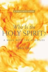 book Who is the Holy Spirit? A Walk with the Apostles