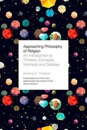 book Approaching Philosophy of Religion: An introduction to key thinkers, concepts, methods and debates