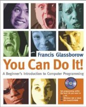 book You Can Do It!: A Beginner's Introduction to Computer Programming (C++)