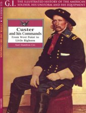 book Custer and His Commands: From West Point to Little Bighorn