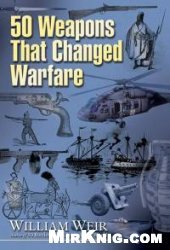 book 50 Weapons That Changed Warfare