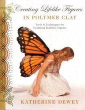 book Creating Lifelike Figures in Polymer Clay: Tools and Techniques for Sculpting Realistic Figures