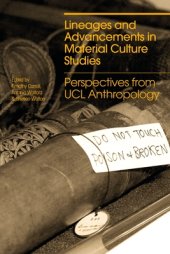 book Lineages and Advancements in Material Culture Studies: Perspectives from UCL Anthropology