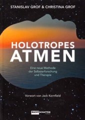 book Holotropes Atmen eine neue Methode der Selbsterforschung und Therapie