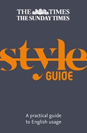 book The Times Style Guide: A practical guide to English usage