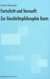 book Fortschritt und Vernunft : Zur Geschichtsphilosophie Kants