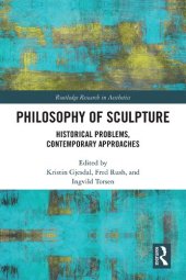 book Philosophy of Sculpture: Historical Problems, Contemporary Approaches