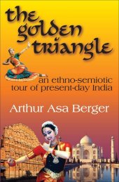 book The golden triangle : an ethno-semiotic tour of present-day India