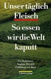 book Unser täglich Fleisch, so essen wir die Welt kaputt (German Edition)