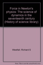 book Force in Newton's physics: The science of dynamics in the seventeenth century