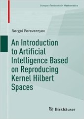 book An Introduction to Artificial Intelligence Based on Reproducing Kernel Hilbert Spaces