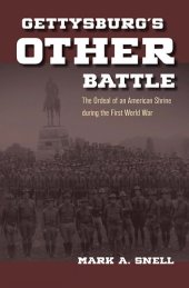 book Gettysburg's other battle : the ordeal of an American shrine during the First World War
