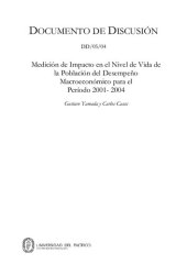 book Medición de Impacto en el Nivel de Vida de la Población del Desempeño Macroeconómico para el Período 2001- 2004