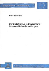 book Der Buddhismus in Deutschland in seinen Selbstdarstellungen : eine religionswissenschaftliche Untersuchung zur religiösen Akkulturationsproblematik