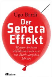 book Der Seneca-Effekt: Warum Systeme kollabieren und wie wir damit umgehen können (German Edition)