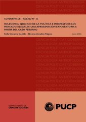 book Roles en el ejercicio de la política e intereses de los mercados ilegales: una aproximación exploratoria del caso peruano