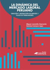 book La dinámica del mercado laboral peruano: creación y destrucción de empleos y flujos de trabajadores