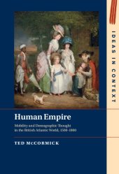 book Human Empire: Mobility and Demographic Thought in the British Atlantic World, 1500–1800